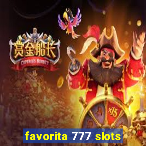 favorita 777 slots